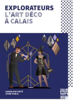 Explorateurs Art déco à Calais